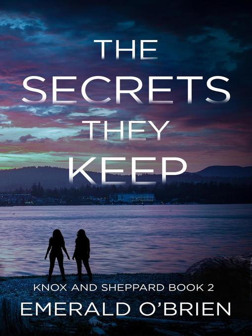 Title details for The Secrets They Keep by Emerald O'Brien - Available
